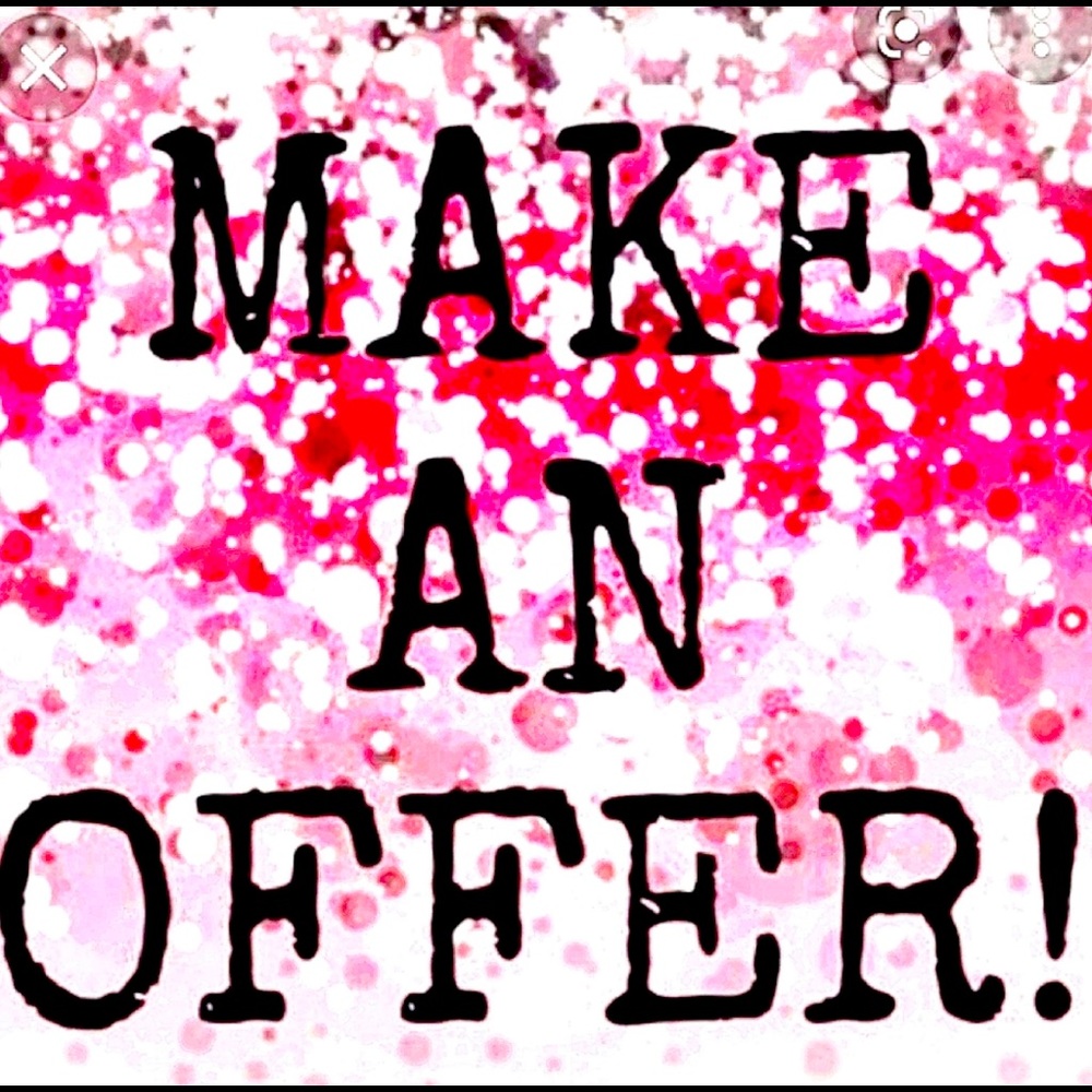 Make me an offer all reasonable offered welcomed